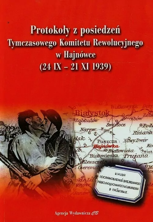 Protokoły z posiedzeń Tymczasowego Komitetu Rewolucyjnego w Hajnówce - tantis.pl