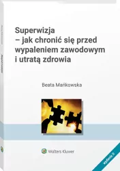 Superwizja - jak chronić się przed wypaleniem zawodowym i utratą zdrowia