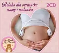 Relaks dla serduszka mamy i maluszka 2 CD - tantis.pl
