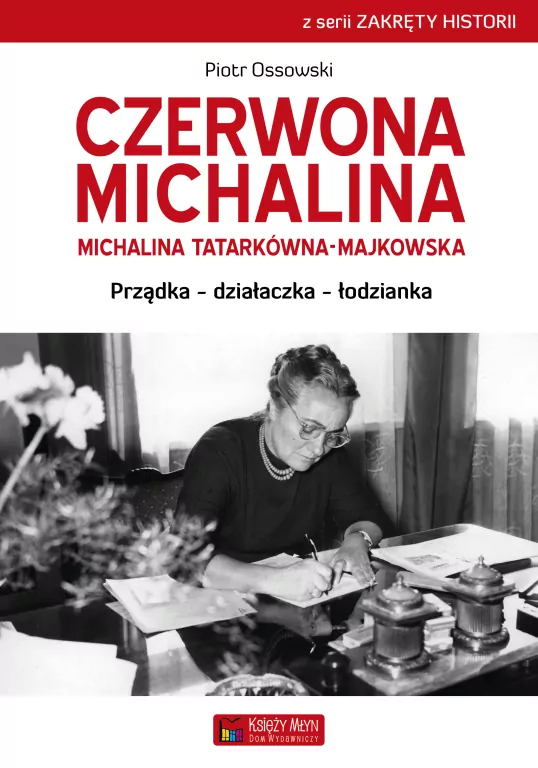 Czerwona Michalina. Michalina Tatarkówna-Majkowska - tantis.pl