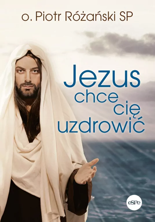 Jezus chce cię uzdrowić - tantis.pl