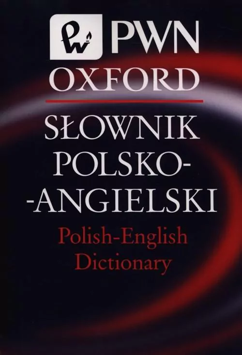 PWN Oxford. Słownik polsko-angielski Polish-English Dictionary - tantis.pl