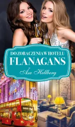 Do zobaczenia w hotelu Flanagans. Flanagans. Tom 2