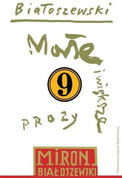 Małe i większe prozy. Utwory zebrane. Tom 9 - tantis.pl