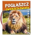 Pogłaszcz zwierzęta świata. Przytulki - tantis.pl
