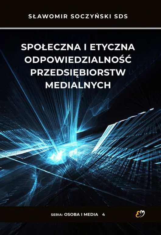 Społeczna i etyczna odpowiedz. przedsiębiorstw medialnych - tantis.pl