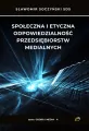Społeczna i etyczna odpowiedz. przedsiębiorstw medialnych - tantis.pl