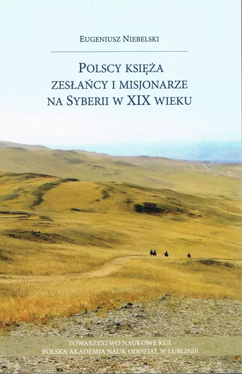 Polscy księża zesłańcy i misjonarze na Syberii w XIX wielku - tantis.pl