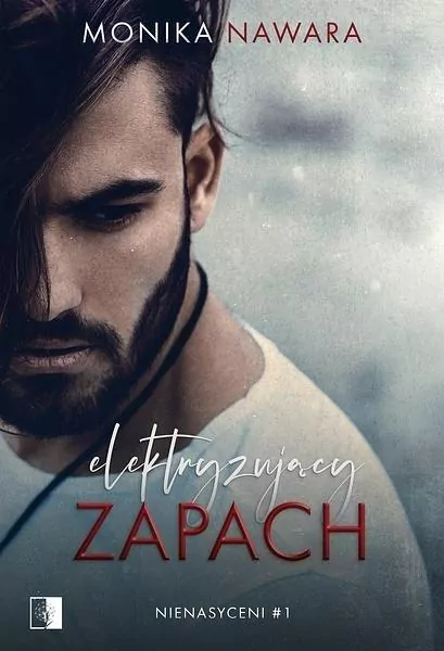 Zapach pożądania. Nienasyceni. Tom 1 - tantis.pl