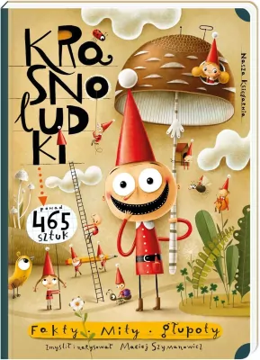 Krasnoludki. Fakty, mity, głupoty