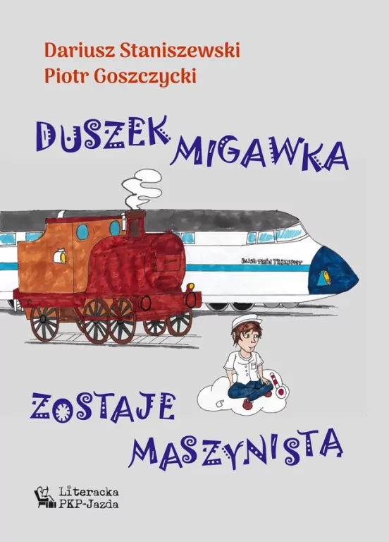 Duszek Migawka zostaje maszynistą - tantis.pl