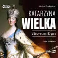 Katarzyna Wielka. Zdobywczyni Krymu. Audiobook - tantis.pl