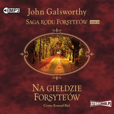 Na giełdzie Forsyte'ów. Saga rodu Forsyte'ów. Tom 10 Audiobook