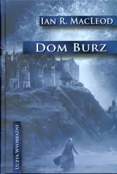 Dom burz. Uczta wyobraźni