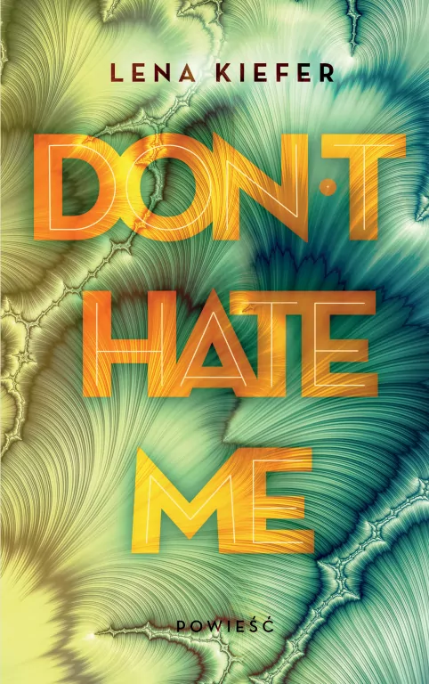 Don't Hate Me - tantis.pl