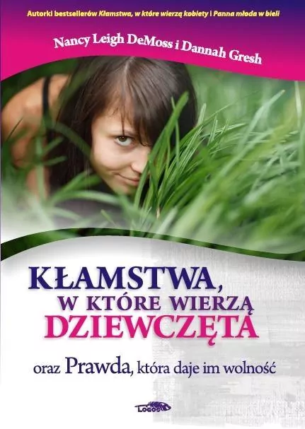 Kłamstwa, w które wierzą dziewczęta i Prawda.... - tantis.pl