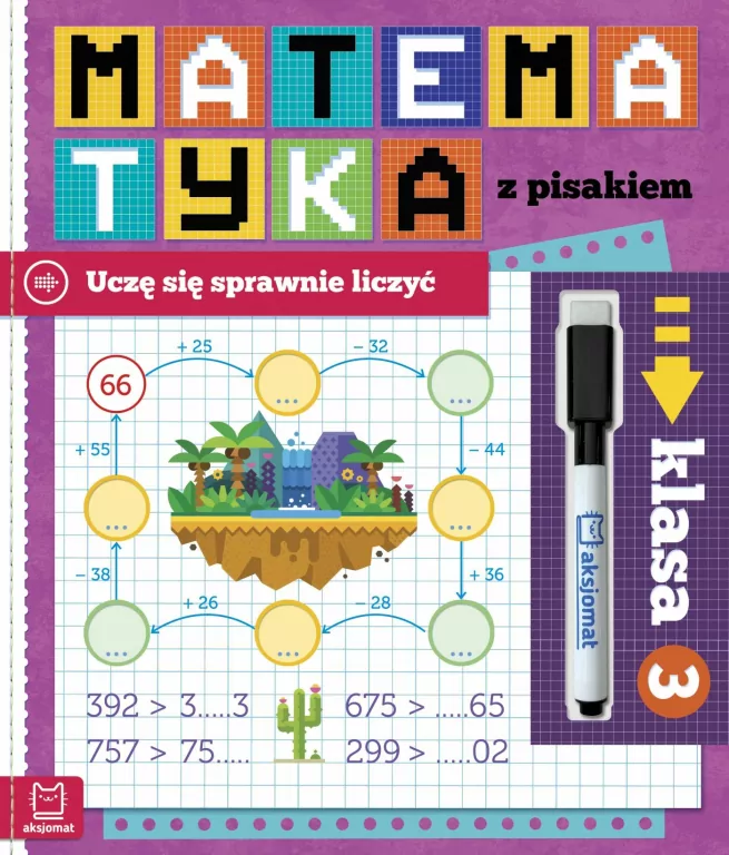 Matematyka z pisakiem. Uczę się sprawnie liczyć - tantis.pl