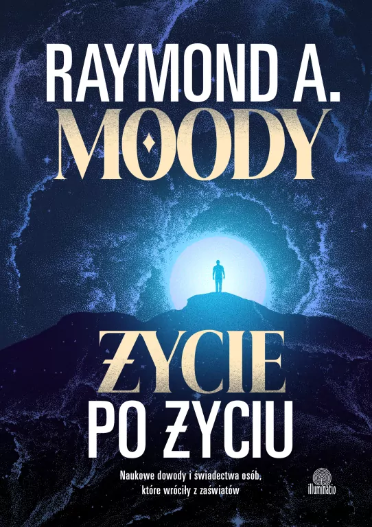 Życie po życiu. Naukowe dowody i świadectwa osób.. - tantis.pl