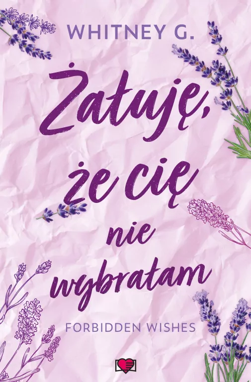 Żałuję, że cię nie wybrałam. Forbidden Wishes - tantis.pl