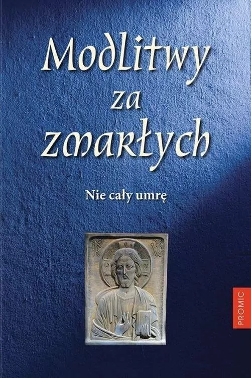 Modlitwy za zmarłych. Nie cały umrę - tantis.pl