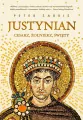 Justynian. Cesarz, żołnierz, święty - tantis.pl