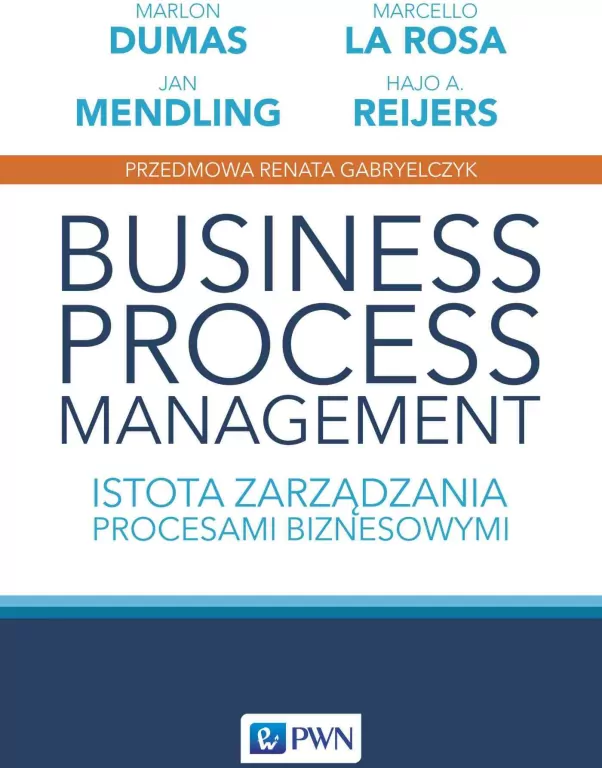Business Process Management. Istota zarządzania procesami biznesowymi. Studia z zarządzania - tantis.pl
