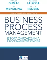 Business Process Management. Istota zarządzania procesami biznesowymi. Studia z zarządzania