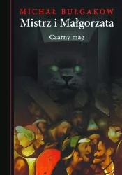 Mistrz i Małgorzata. Czarny mag