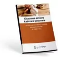 Kluczowe zmiany kadrowo-płacowe, na które pracodawcy muszą przygotować się w 2025 roku - tantis.pl