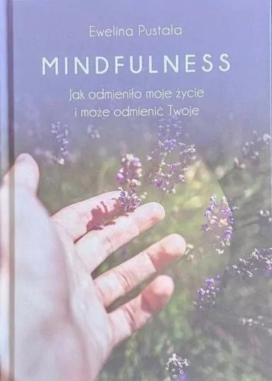 Mindfulness. Jak odmieniło moje życie i może... - tantis.pl