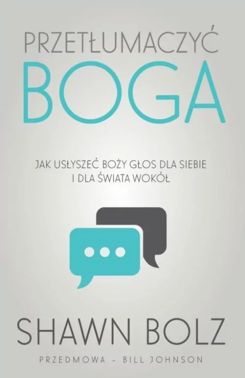 Przetłumaczyć Boga. Jak usłyszeć Boży głos dla siebie i dla świata wokół - tantis.pl