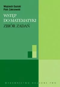 Wstęp do matematyki Zbiór zadań - tantis.pl