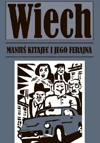Maniuś Kitajec i jego ferajna. Wiech. Opowiadania powojenne - tantis.pl