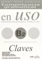 Uso B2 claves ejercicios de gramatica - tantis.pl