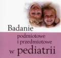Badanie podmiotowe i przedmiotowe w pediatrii - tantis.pl