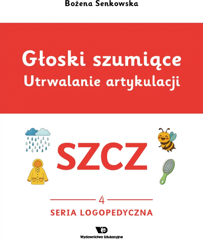 Głoski szumiące. Utrwalanie artykulacji szcz - tantis.pl