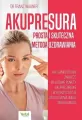 Akupresura. Prosta i skuteczna metoda uzdrawiania - tantis.pl