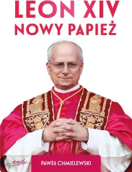 Leon XIV. Nowy Papież