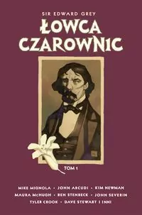Sir Edward Grey. Łowca Czarownic. Tom 1 - tantis.pl