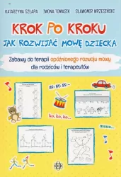 Krok po kroku. Jak rozwijać mowę dziecka w.6