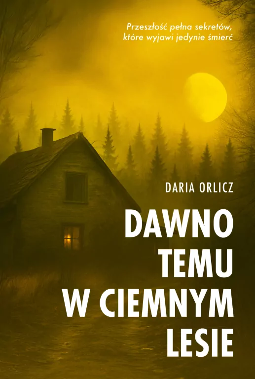 Dawno temu w ciemnym lesie - tantis.pl