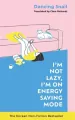 I'm Not Lazy, I'm on Energy Saving Mode: The Korean Non-Fiction Bestseller wer. angielska - tantis.pl