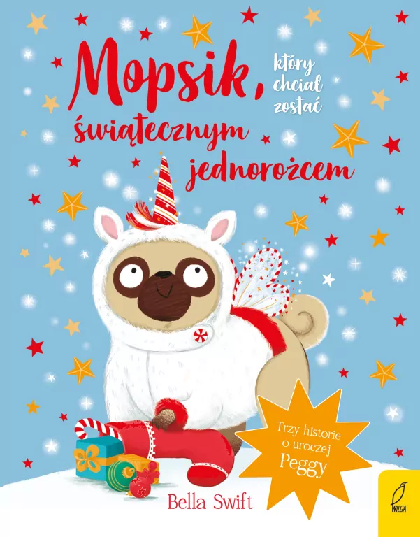 Mopsik, który chciał zostać świątecznym jednorożcem - tantis.pl