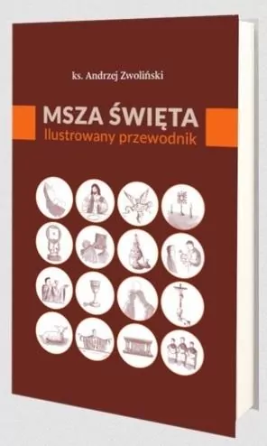 Msza Święta Ilustrowany przewodnik - tantis.pl