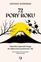 72 pory roku. Kalendarz japoński drogą do odporności psychicznej i siły