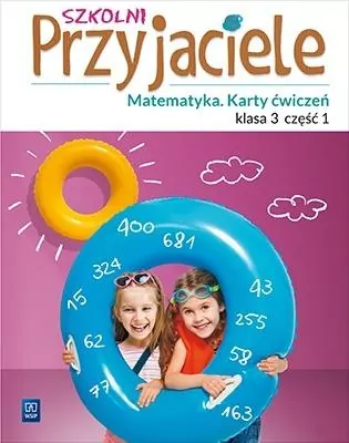 Szkolni przyjaciele. Matematyka. Ćwiczenia. Klasa 3. Część 1. Szkoła podstawowa - tantis.pl