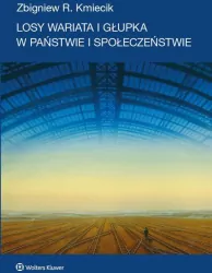 Losy wariata i głupka w państwie i społeczeństwie