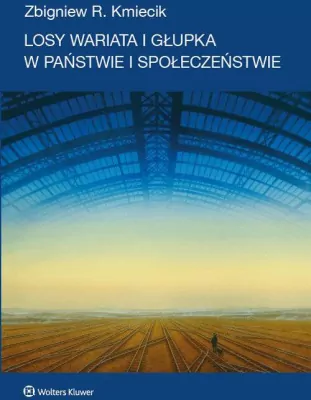 Losy wariata i głupka w państwie i społeczeństwie