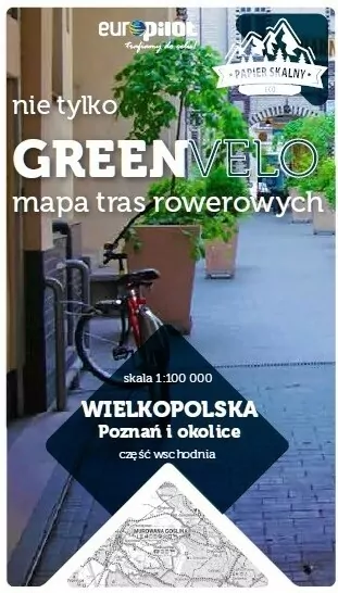 Poznań i okolice, część wschodnia. Wielkopolska. Nie tylko Green Velo - tantis.pl
