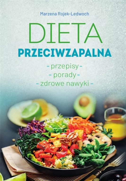 Dieta przeciwzapalna. Przepisy. Porady. Zdrowe nawyki - tantis.pl